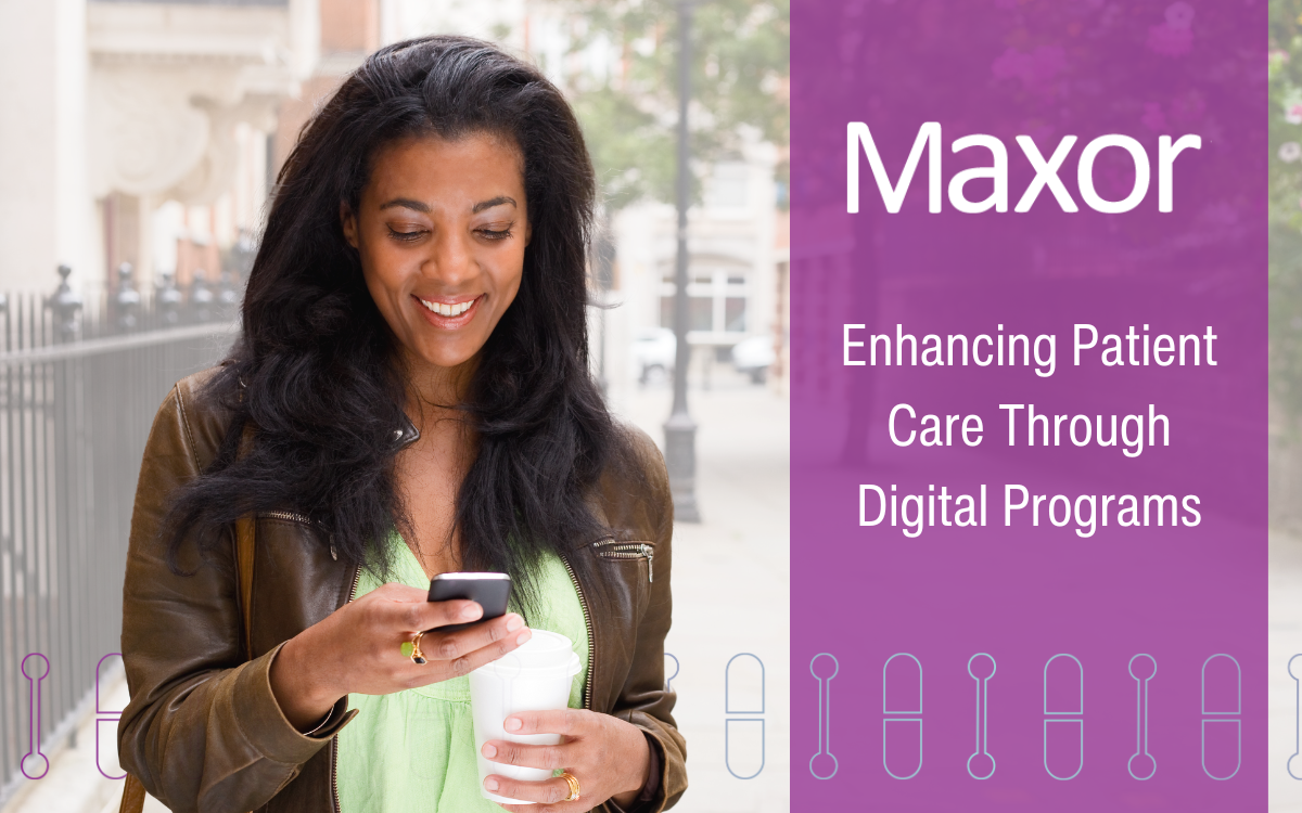 Digital Programs To Enhance Patient Care Maxor